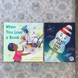 Set of 2 Children’s Books - “When You Love a Book” & “Rocket Ship Solo Trip”